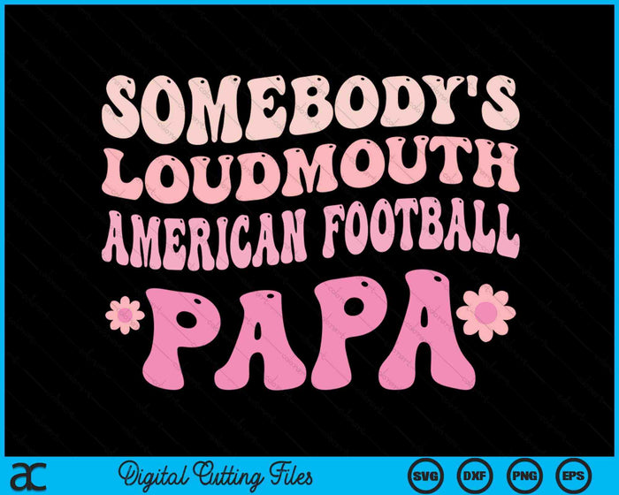 Iemands Loudmouth American Football Papa SVG PNG digitale snijbestanden 