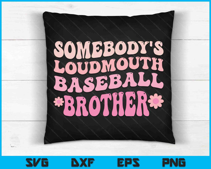 Iemands Loudmouth Baseball Brother SVG PNG digitale snijbestanden