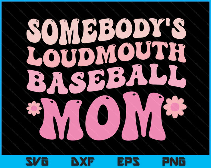 Iemands Loudmouth Baseball moeder Moederdag SVG PNG digitale snijbestanden
