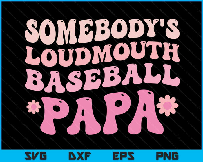 Iemands Loudmouth Baseball Papa SVG PNG digitale snijbestanden