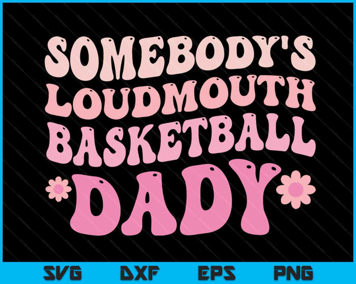 Iemands Loudmouth Basketball Dady SVG PNG digitale snijbestanden