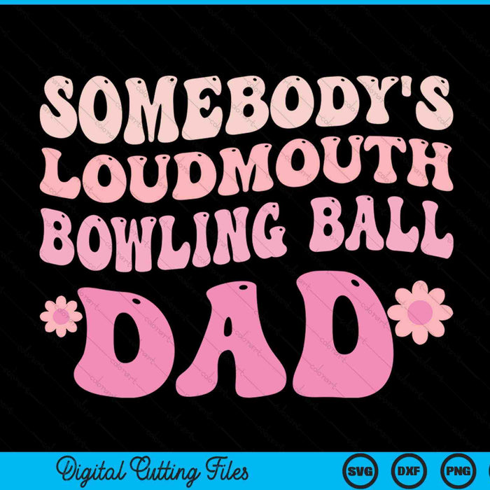Iemands Loudmouth Bowling Ball papa SVG PNG digitale snijbestanden 
