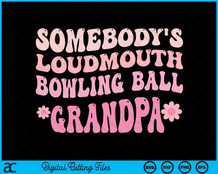 Iemands Loudmouth Bowling Ball opa SVG PNG digitale snijbestanden 