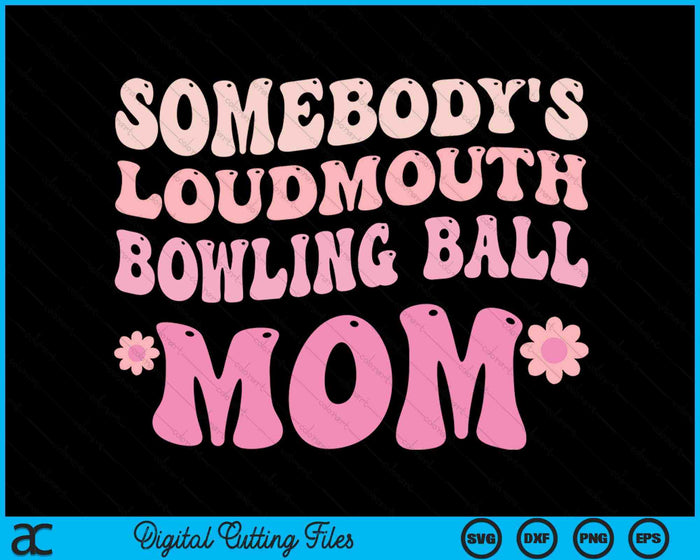Iemands Loudmouth Bowling Ball moeder SVG PNG digitale snijbestanden 