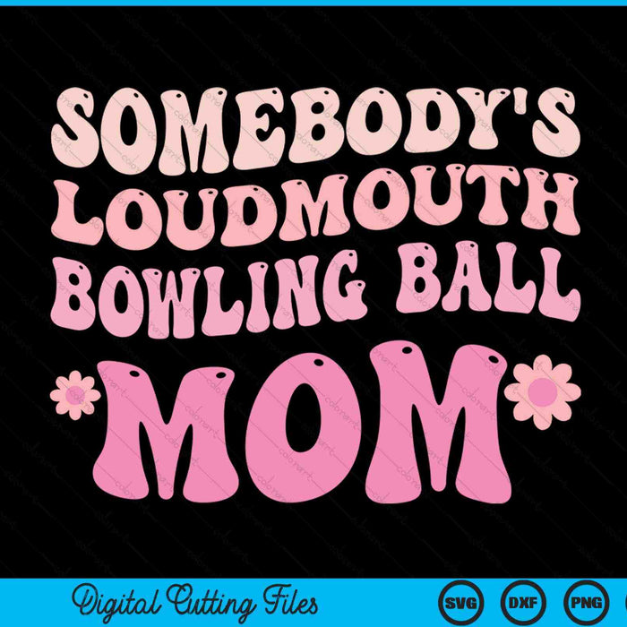 Iemands Loudmouth Bowling Ball moeder SVG PNG digitale snijbestanden 