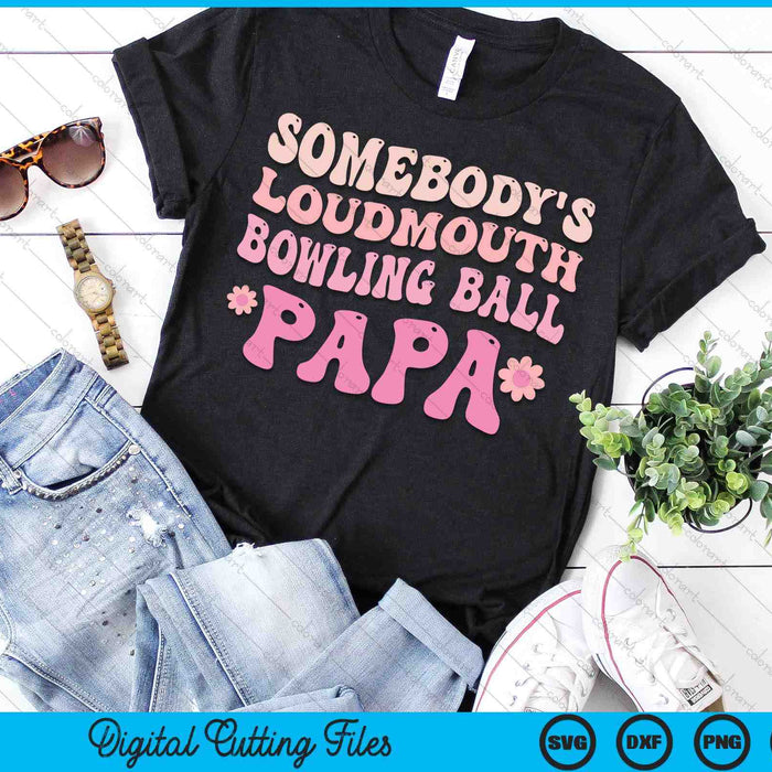 Iemands Loudmouth Bowling Ball Papa SVG PNG digitale snijbestanden 