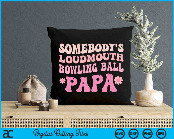 Iemands Loudmouth Bowling Ball Papa SVG PNG digitale snijbestanden 