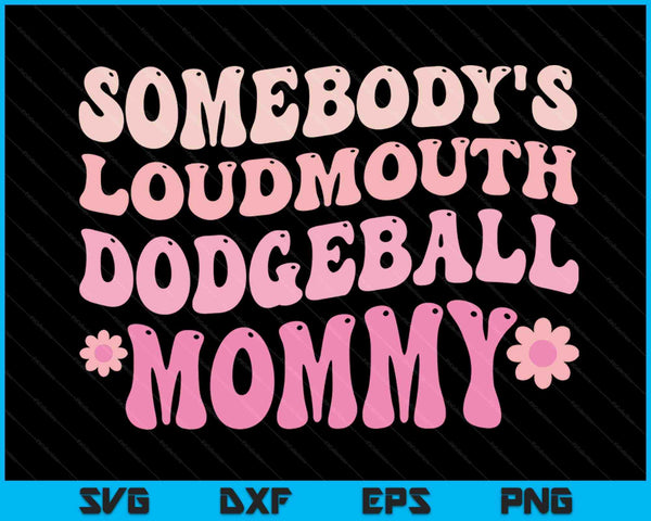 Iemands Loudmouth Dodgeball Mama Moederdag SVG PNG digitale snijbestanden