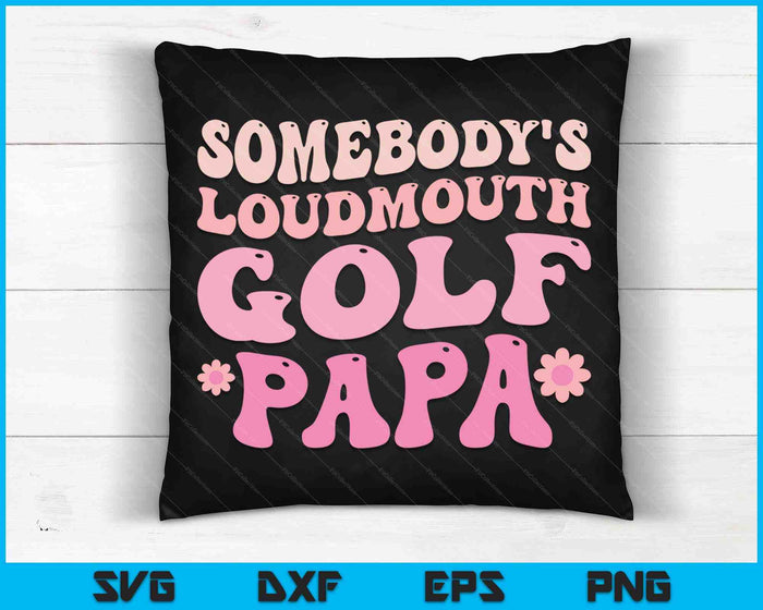Iemands Loudmouth Golf Papa SVG PNG digitale snijbestanden
