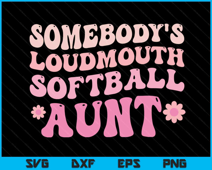 Iemands Loudmouth Softbal tante SVG PNG digitale afdrukbare bestanden