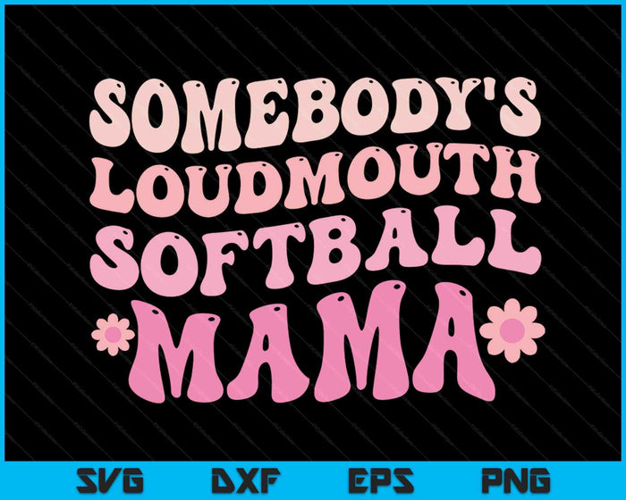 Iemands Loudmouth Softbal Mama Moederdag Groovy moeder SVG PNG digitale snijbestanden
