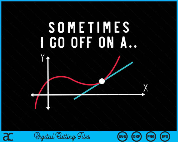 Sometimes I go off on a tangent math teacher SVG cut file