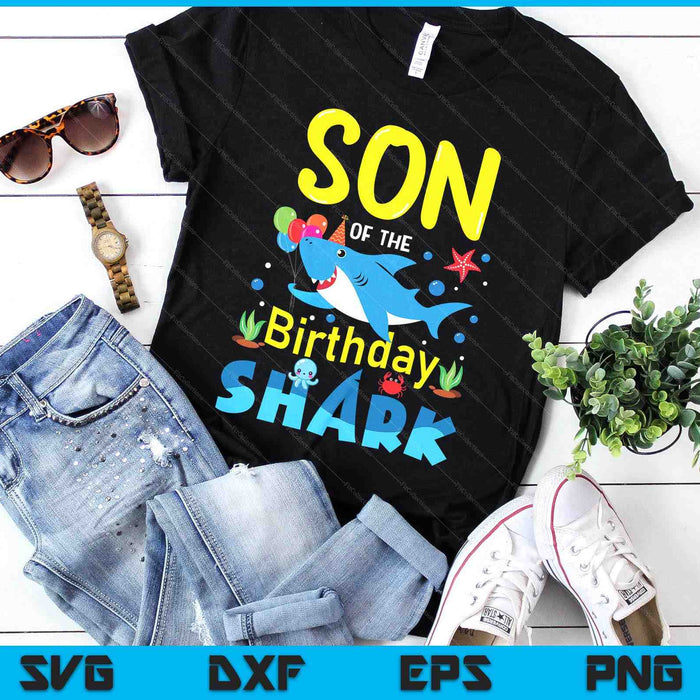 Son Birthday Kids Shark Party Matching Family SVG PNG Digital Printable Files