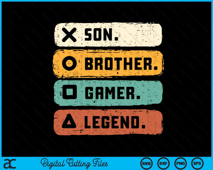 Son Brother Video Gamer Legend Gaming SVG PNG Digital Printable Files