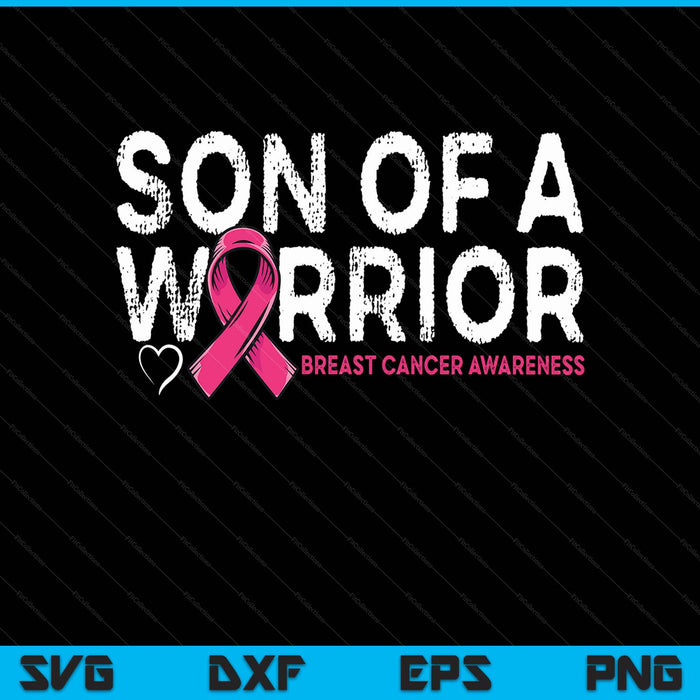 Son of a warrior breast cancer awareness pink ribbon mom SVG cut file