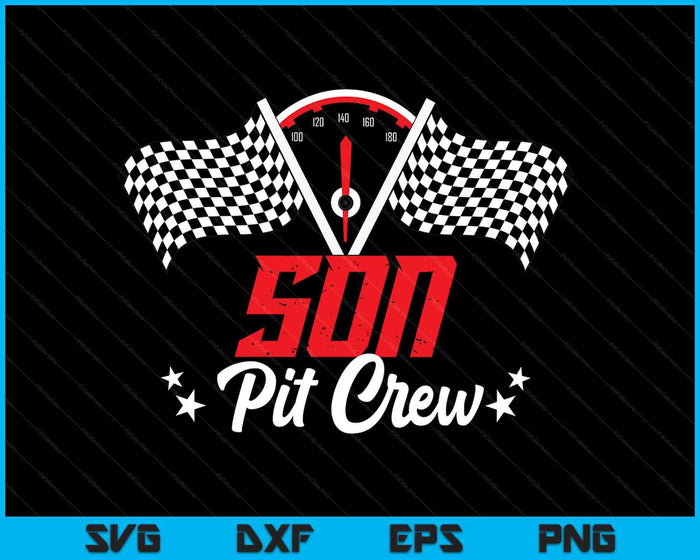 Son Pit Crew Birthday Party Race Car Lover Racing Family SVG PNG Digital Printable Files