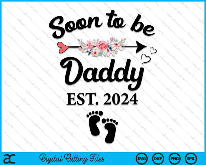 Soon To Be Daddy 2024 New Daddy SVG PNG Digital Cutting Files