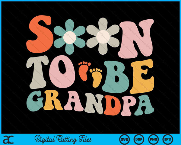 Soon To Be Grandpa Pregnancy Announcement SVG PNG Digital Cutting Files
