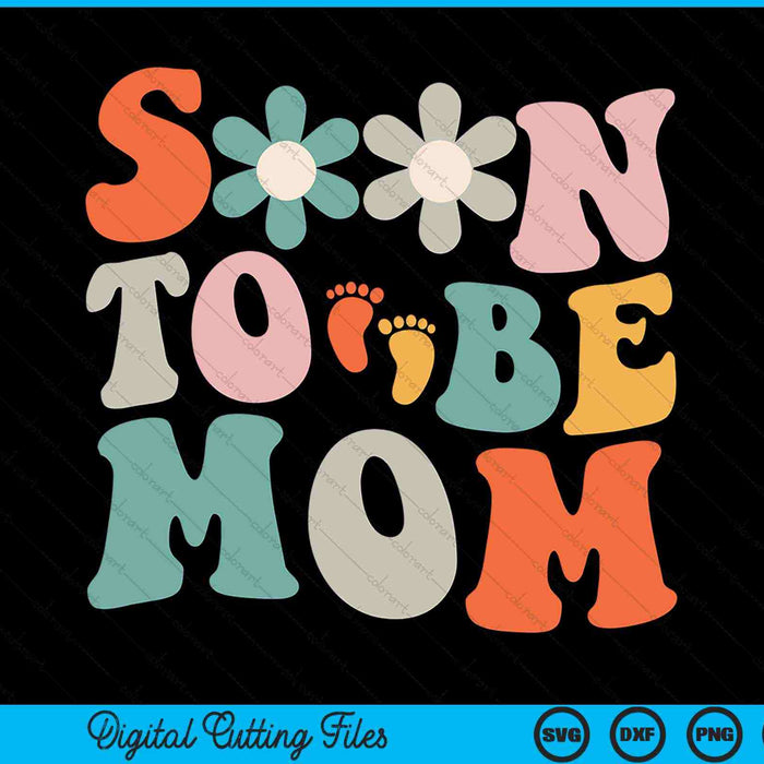 Soon to be mom pregnancy announcement SVG cut file