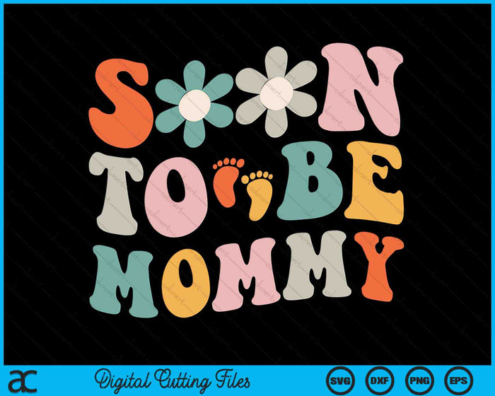 Soon To Be Mommy Pregnancy Announcement SVG PNG Digital Cutting Files