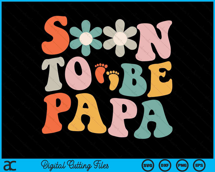 Soon To Be Papa Pregnancy Announcement SVG PNG Digital Cutting Files