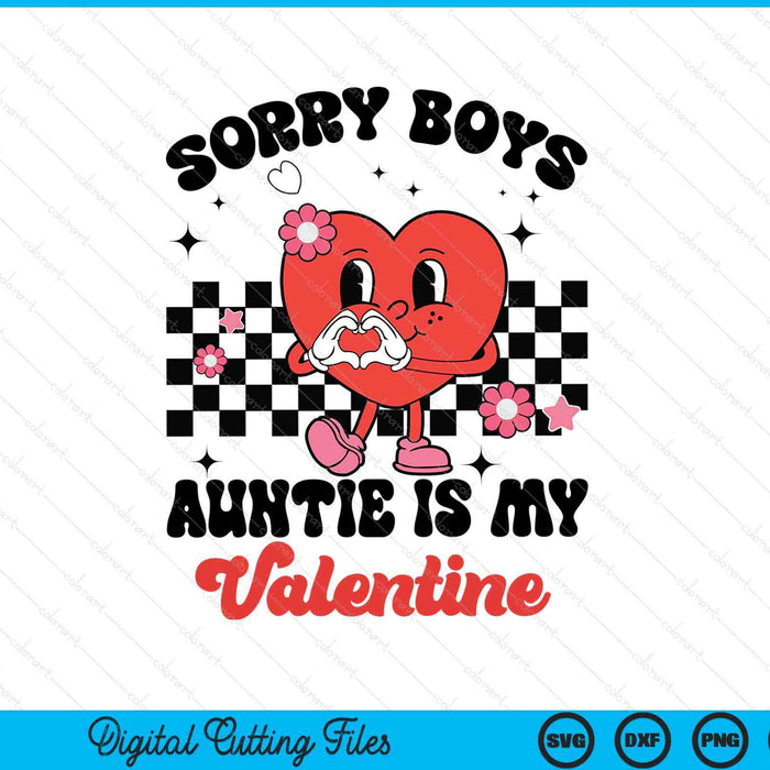 Sorry boys auntie is my Valentine baby SVG PNG cut file for Cricut