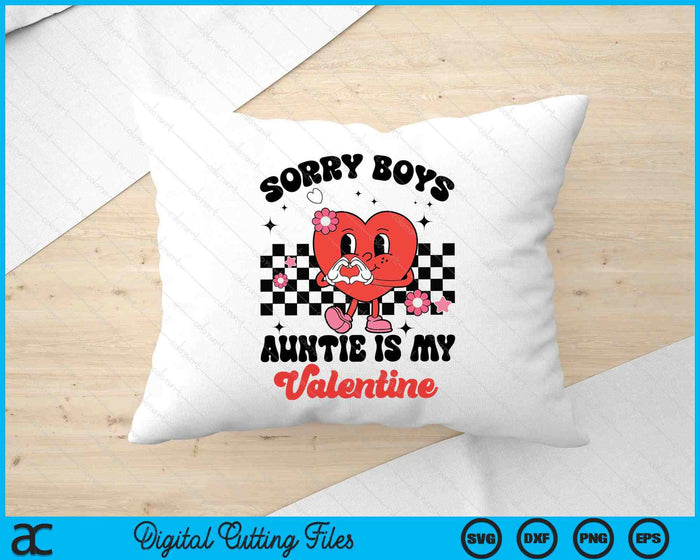 Sorry Boys Auntie Is My Valentine Baby Girl Toddler SVG PNG Digital Printable Files