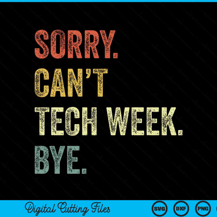 Sorry can't tech week bye SVG cut file