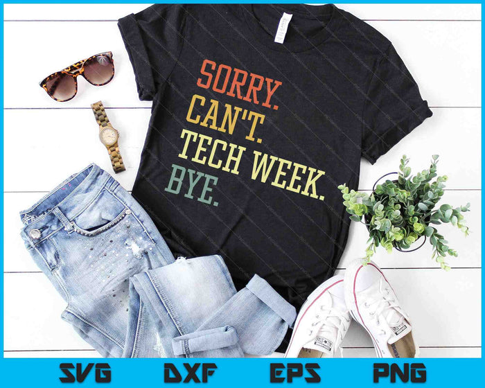 Sorry kan niet Tech Week Bye SVG PNG digitale snijbestanden
