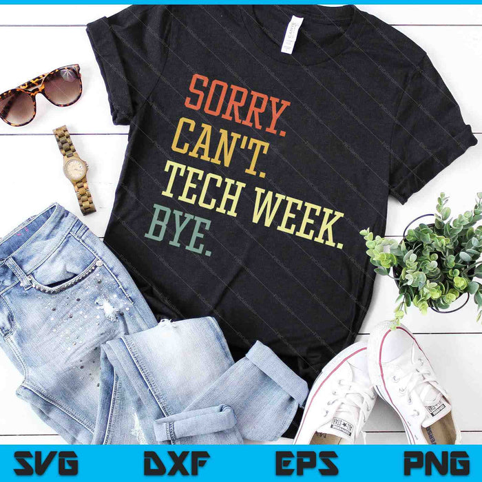 Sorry kan niet Tech Week Bye SVG PNG digitale snijbestanden