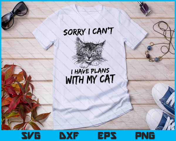 Sorry I Can't I Have Plans With My Cat SVG PNG Digital Cutting Files - on a t-shirt