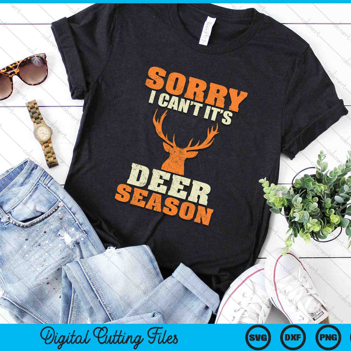 Sorry I Can’t It’s Deer Season Deer Hunting SVG PNG Digital Cutting Files