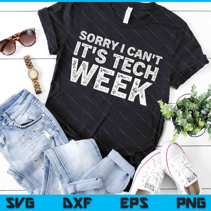 Sorry dat ik het niet kan, het is Tech Week Theaterrepetitie SVG PNG Digitale Snijbestanden