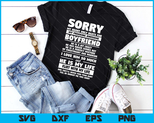 Sorry My Heart Only Beats For My Freaking Awesome Boyfriend SVG PNG Digital Printable Files
