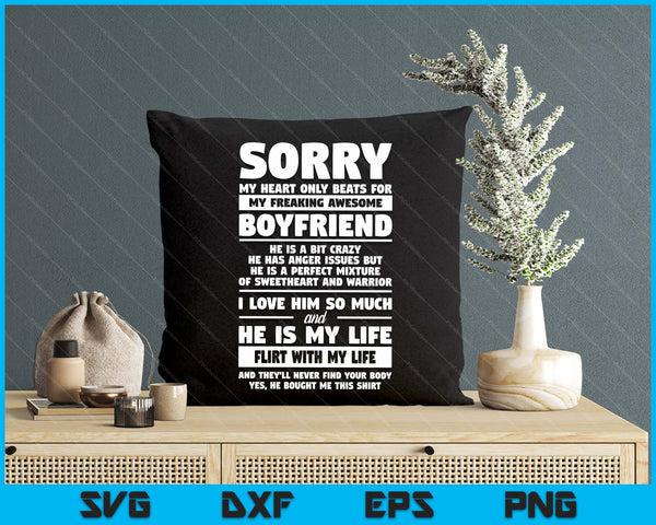 Sorry My Heart Only Beats For My Freaking Awesome Boyfriend SVG PNG Digital Printable Files