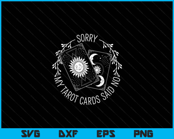 Sorry mijn tarotkaarten zeiden geen maan zon Tarot Reading Reader SVG PNG digitale snijbestanden