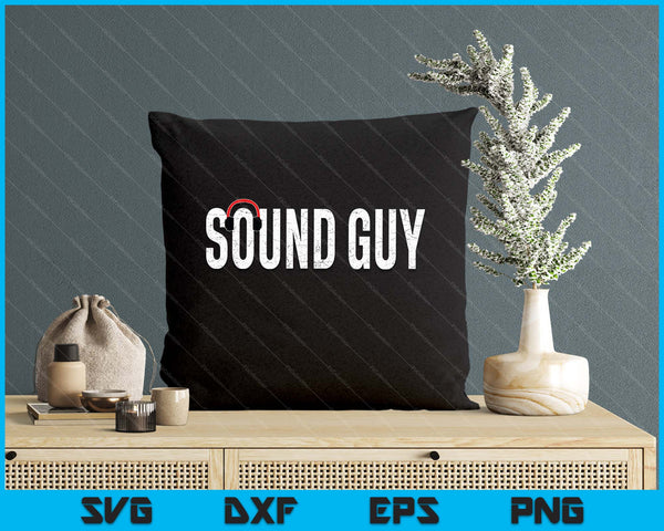 Sound Guy Audio Engineer Shirt Music Father's Day SVG PNG Digital Printable Files