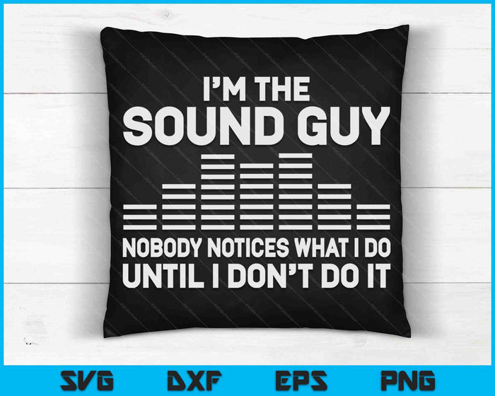 Sound Guy Audio Engineer Sound Technician Sound Musician SVG PNG Digital Printable Files