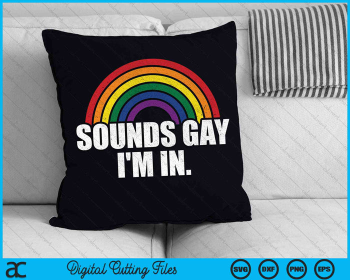 Klinkt homo, ik doe mee met de regenboogvlag voor Pride Month SVG PNG digitale snijbestanden