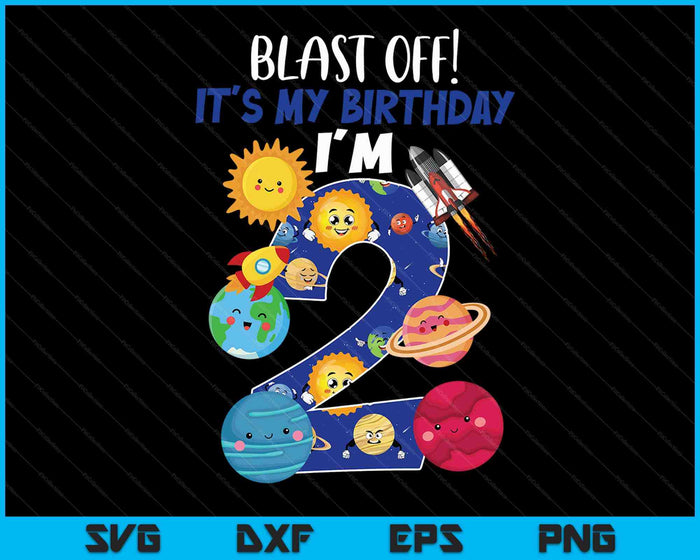 Space Planets Funny Solar Space 2nd Birthday Party 2 Yrs Old SVG PNG Digital Cutting Files