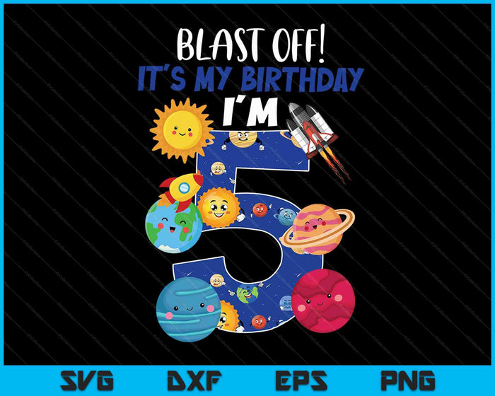 Space Planets Funny Solar Space 5th Birthday Party 5 Yrs Old SVG PNG Digital Cutting Files