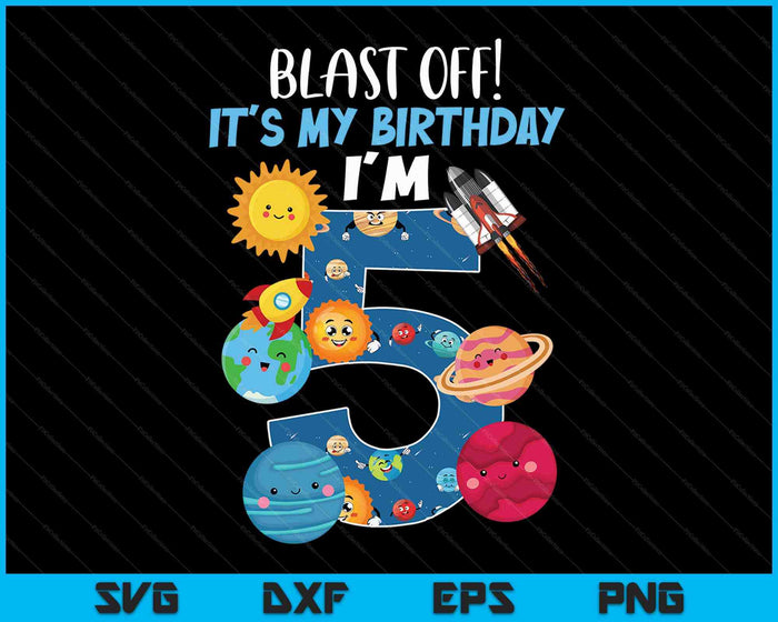 Space Planets Funny Solar Space 5th Birthday Party 5 Yrs Old SVG PNG Digital Cutting Files