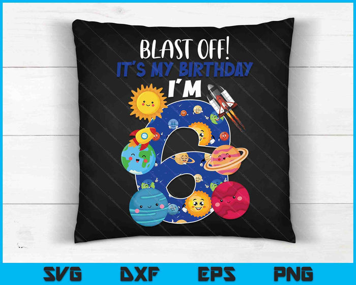 Space Planets Funny Solar Space 6th Birthday Party 6 Yrs Old SVG PNG Digital Cutting Files