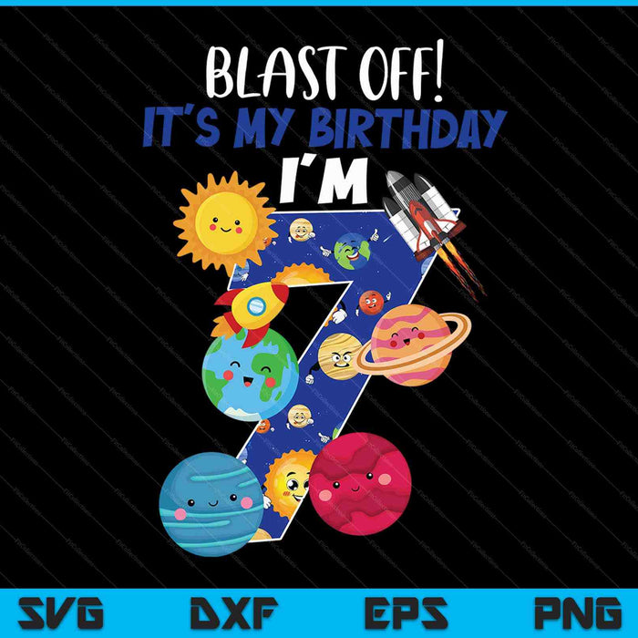 Space Planets Funny Solar Space 7th Birthday Party 7 Yrs Old SVG PNG Digital Cutting Files