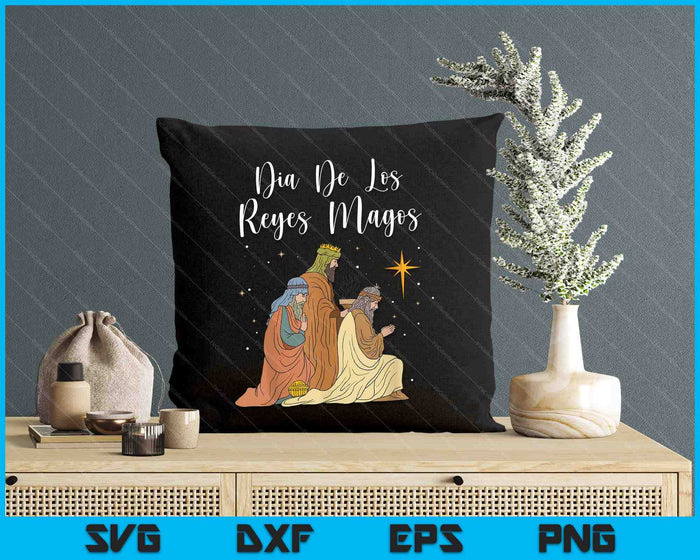 Spanish Dia De Los Reyes Magos Gift Reyes Magos SVG PNG Digital Printable Files