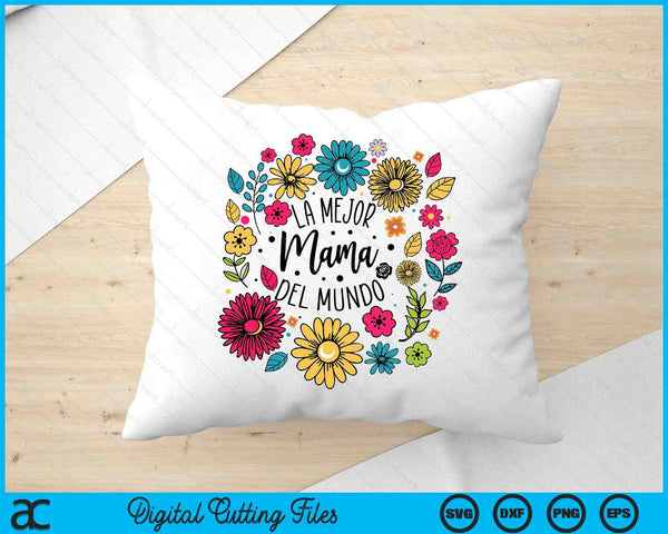 Spanish Floral Mama Mothers Day SVG PNG Digital Printable Files