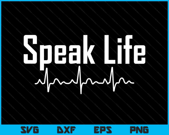 Speak Life SVG PNG Digital Printable Files