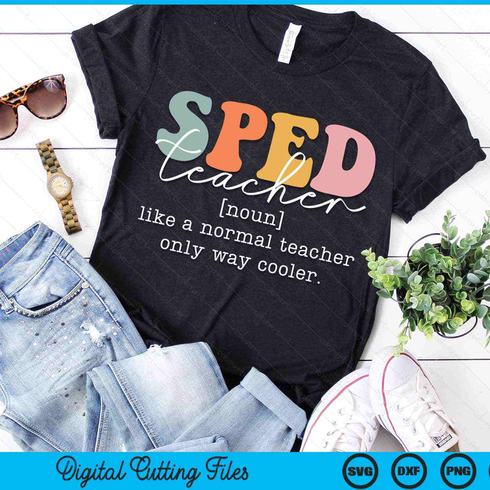 Special Education Sped Teacher Definition SVG PNG Digital Cutting Files