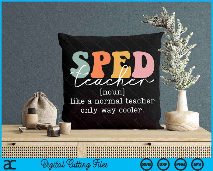 Special Education Sped Teacher Definition SVG PNG Digital Cutting Files