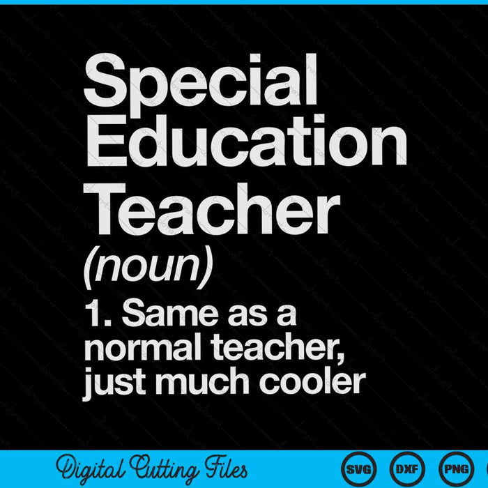 Special education teacher definition back to school SVG cut file